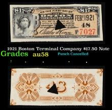 1921 Boston Terminal Company $17.50 Note Grades Choice AU/BU Slider