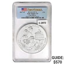 2017-P 25C ATB US 5oz Silver Ellis Isle PCGS SP70