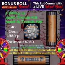 CRAZY Nickel Wheel Buy THIS 1989-d solid BU Jefferson 5c roll 40pcs & get 1-5 BU rolls FREE OBW