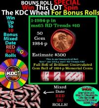 1-10 FREE BU RED Penny rolls with win of this 1984-p SOLID RED BU Lincoln 1c roll incredibly FUN whe