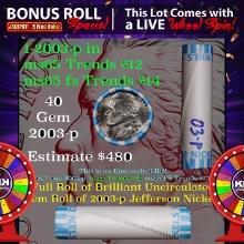 INSANITY The CRAZY Nickel Wheel 1000’s won so far, WIN this 2003-p BU Roll get 1-5 free OBW