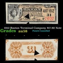 1914 Boston Terminal Company $17.50 Note Grades Choice AU/BU Slider