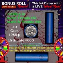 INSANITY The CRAZY Nickel Wheel 1000s won so far, WIN this 1986-p BU  roll get 1-5 FREE